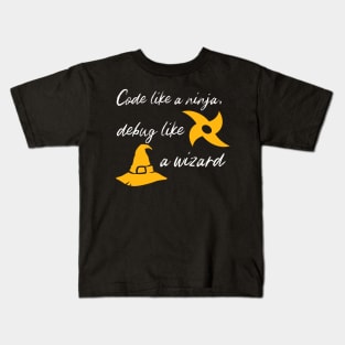 Code Like a Ninja, Debug Like a Wizard Kids T-Shirt